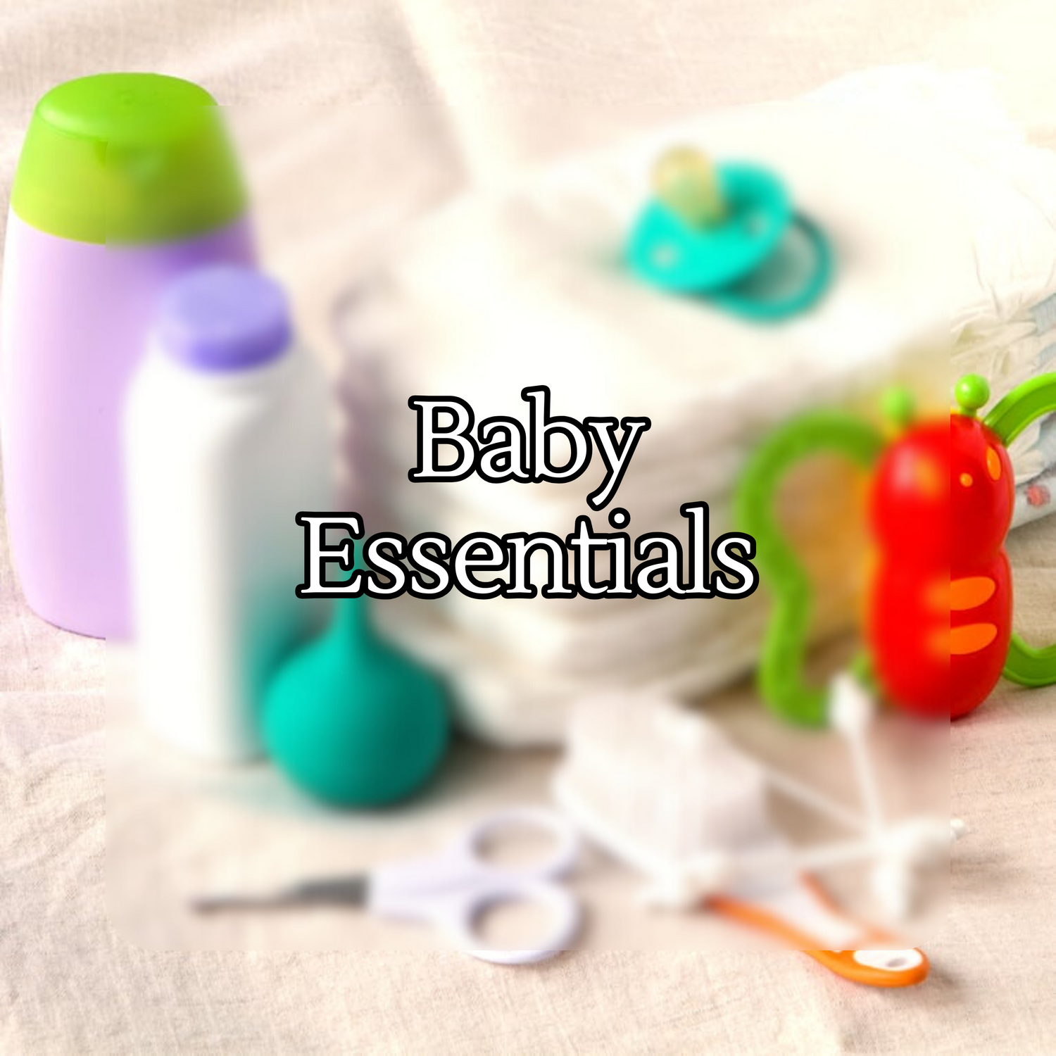 Baby Essentials