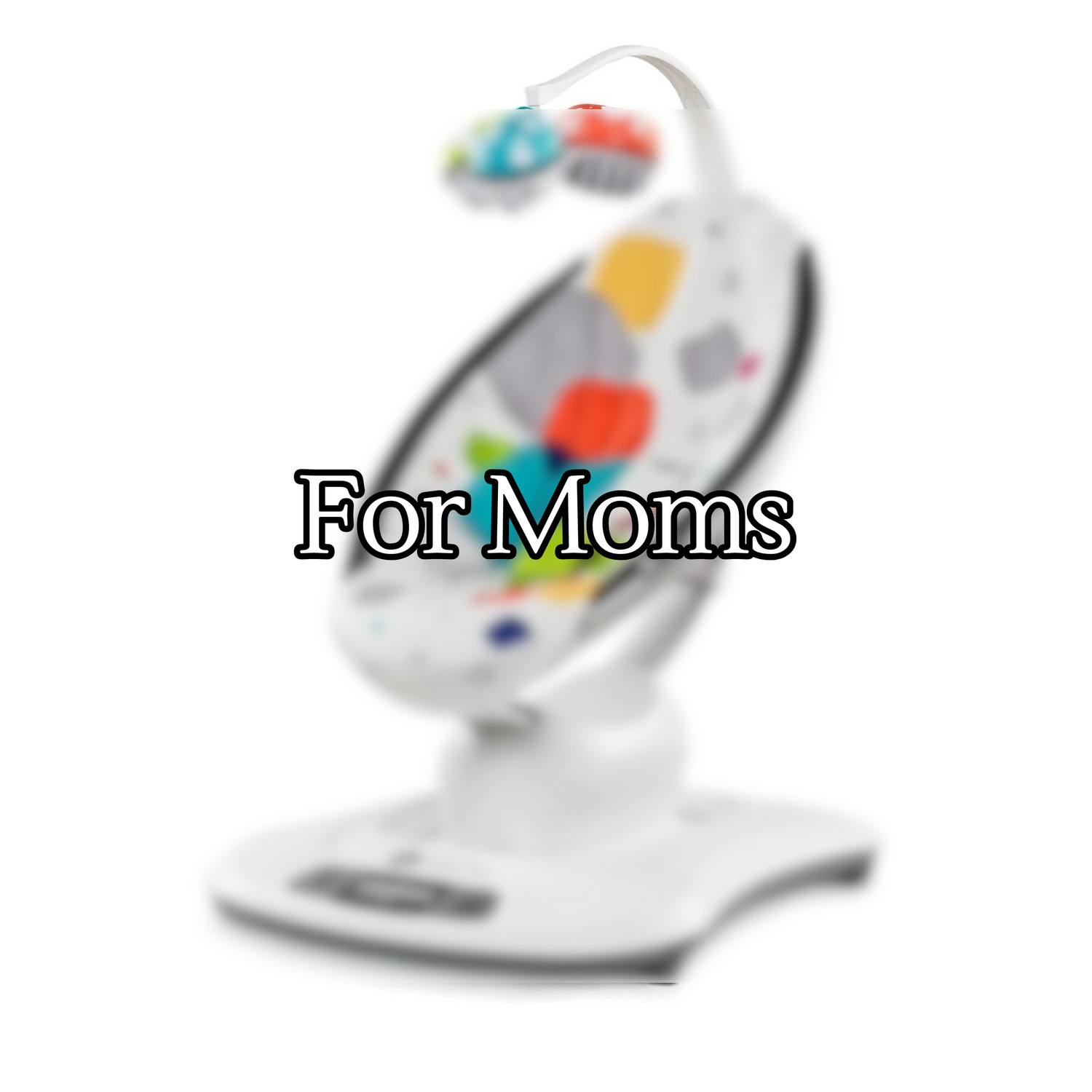 For Moms