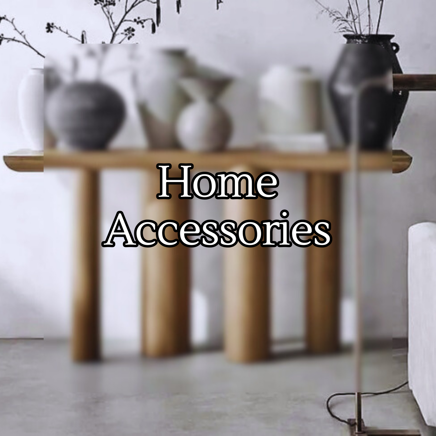 Home Accessories