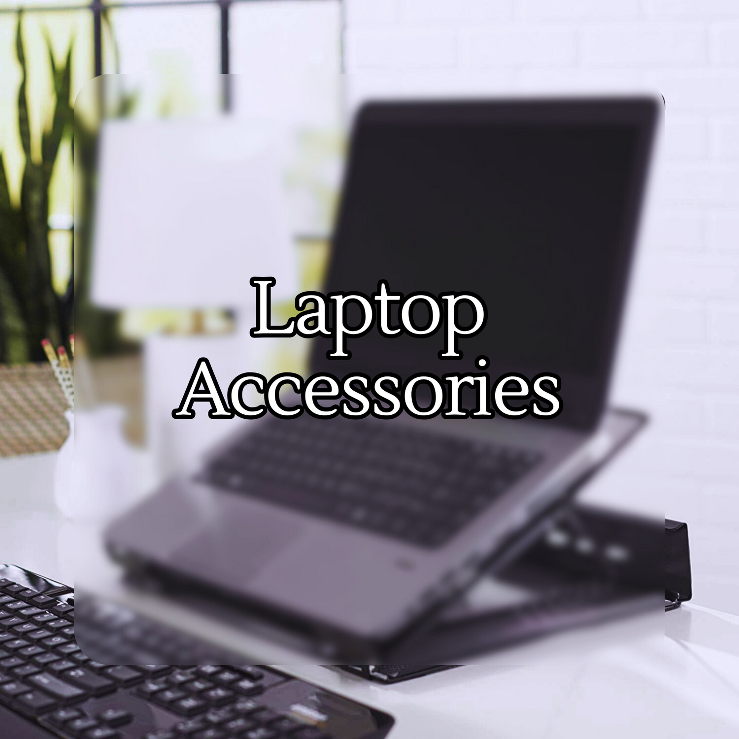 Laptop Accessories