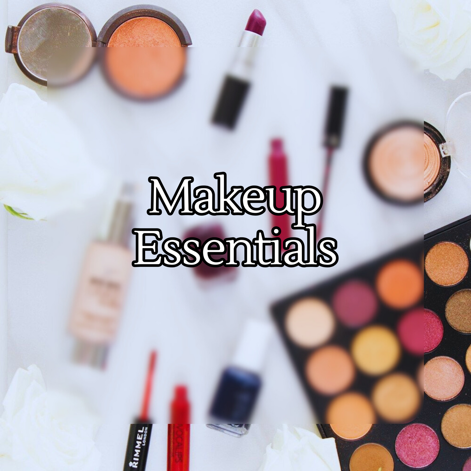 Makeup Essentials