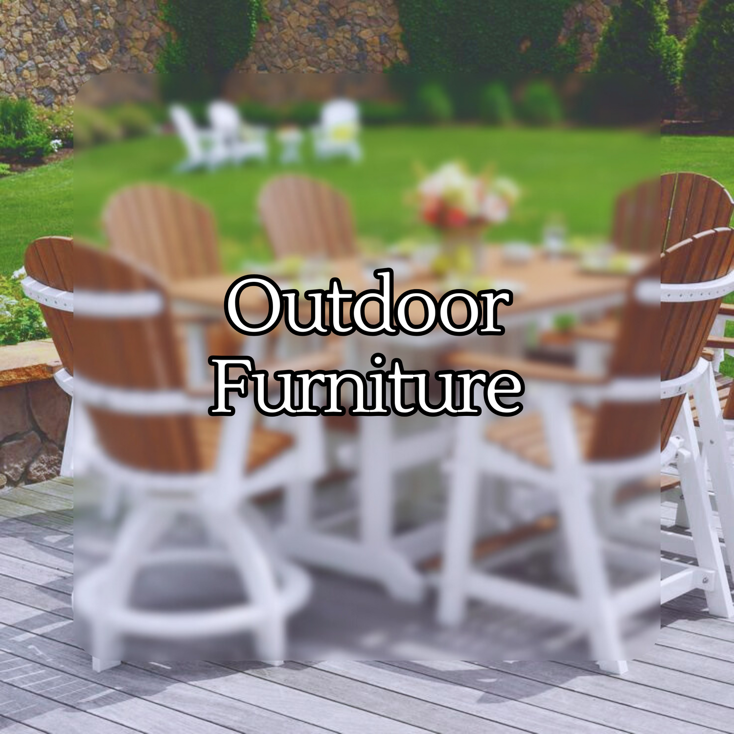Outdoor Furniture
