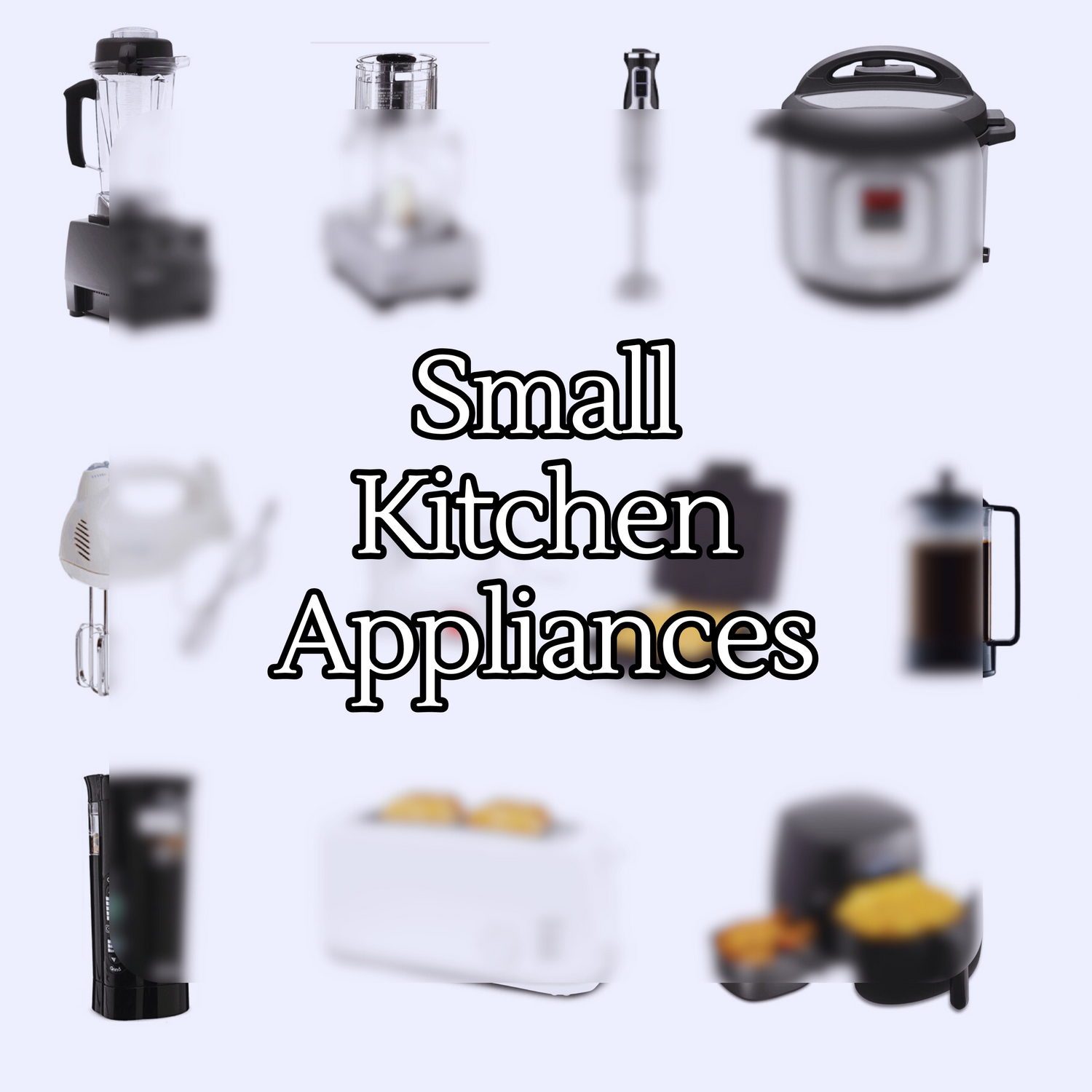 Small Kitchen Appliances