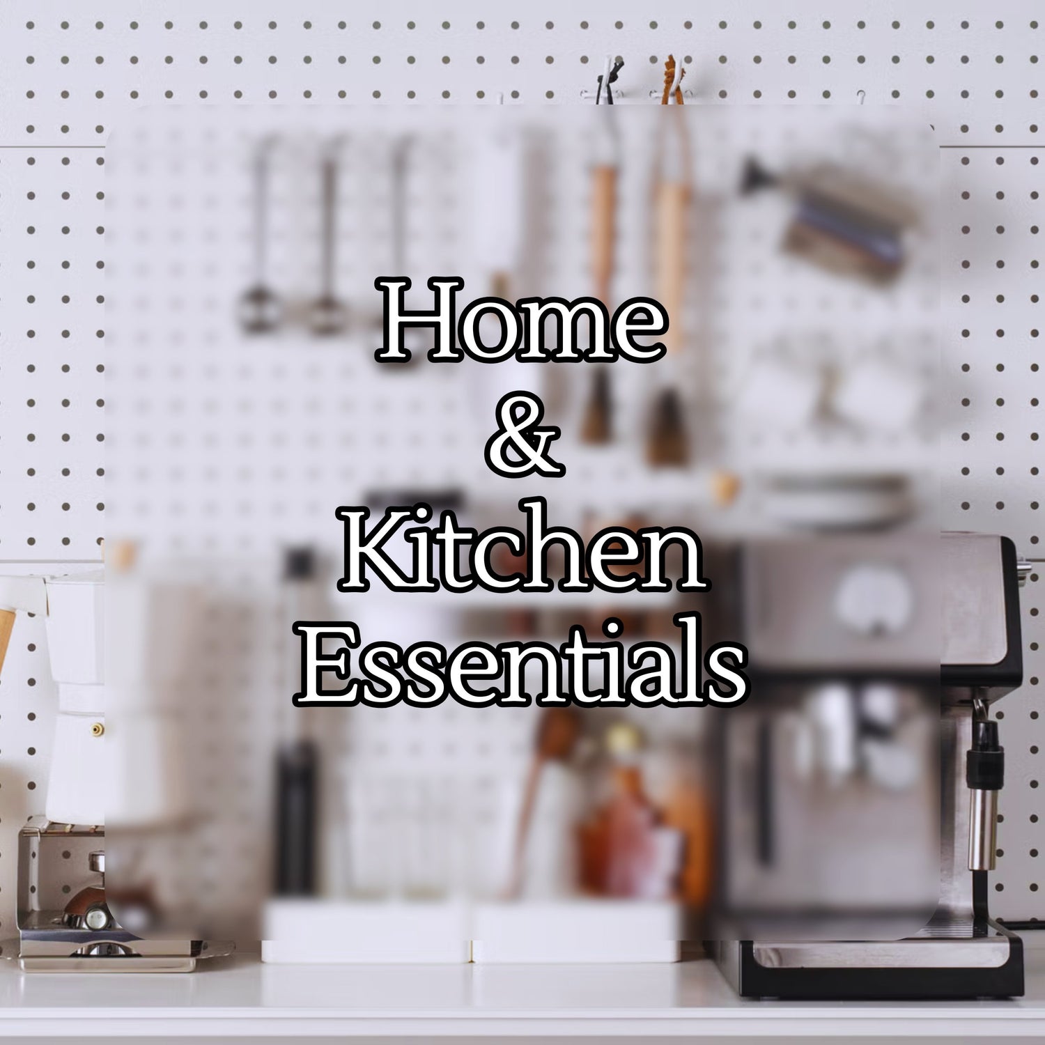 Home & Kitchen Essentials